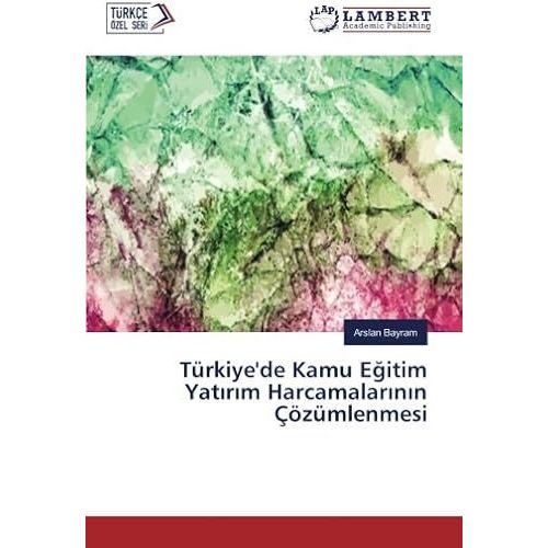 Türkiye'de Kamu E¿Itim Yat¿R¿M Harcamalar¿N¿N Çözümlenmesi