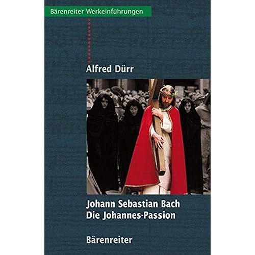 Johann Sebastian Bach: Die Johannes Passion