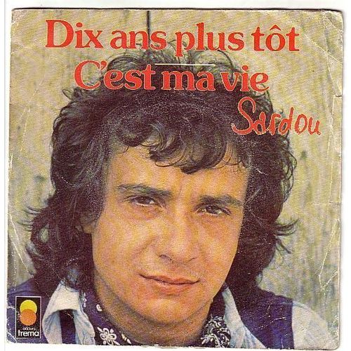 Dix Ans Plus Tot - C'est Ma Vie