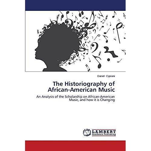 The Historiography Of African-American Music