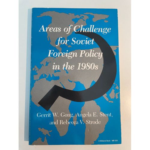 Areas Of Challenge For Soviet Foreign Policy In The 1980s