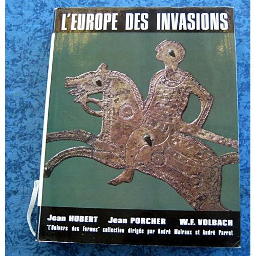 L'europe Des Invasions. Hubert Porcher Volbach. L'univers Des Formes. Gallimard. 1967.