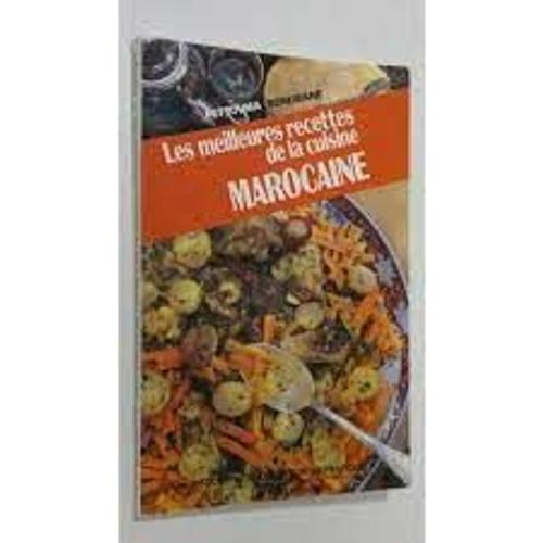 Les Meilleures Recettes De La Cuisine Marocaine