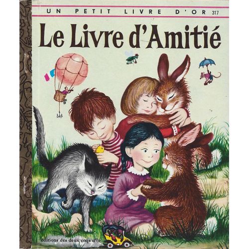 Le Livre D'amitié - Brown - Un Petit Livre D'or 317 - Deux Coqs D'or 1978