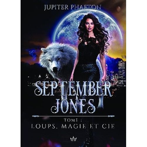 September Jones Tome 1 - Loups, Magie Et Cie