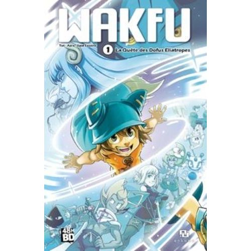 Wakfu Tome 1 - La Quête Des Dofus Eliatropes - 48h De La Bd 2023