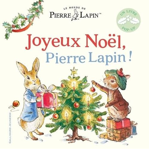 Le Monde De Pierre Lapin - Joyeux Noël, Pierre Lapin ! - Un Livre Pop-Up