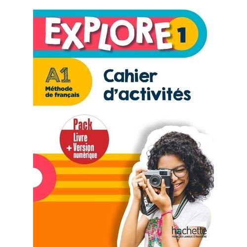 Explore 1 A1 - Cahier D'activités + Version Numérique
