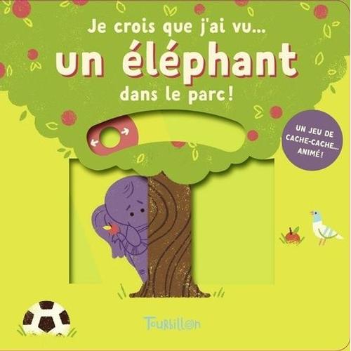 Je Crois Que J'ai Vu - Un Éléphant Dans Le Parc !