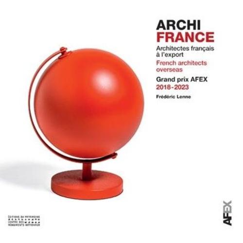 Archi France - Architectures Français À L'export, Grand Prix Afex 2018-2023