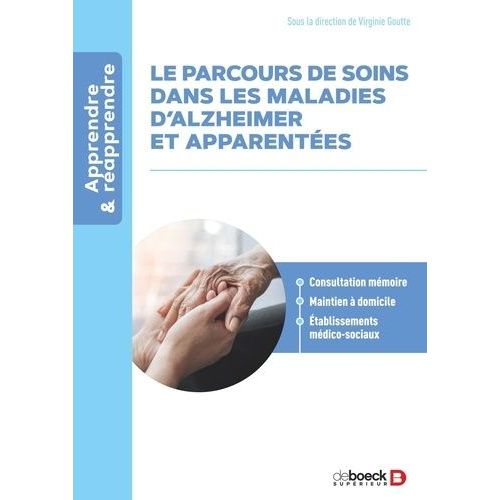 Le Parcours De Soin Dans Les Maladies D'alzheimer Et Apparentées