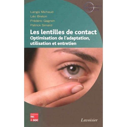 Les Lentilles De Contact - Optimisation De L'adaptation, Utilisation Et Entretien