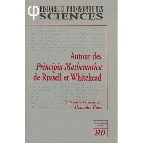 Autour Des Principia Mathematica De Rusell Et Whitehead