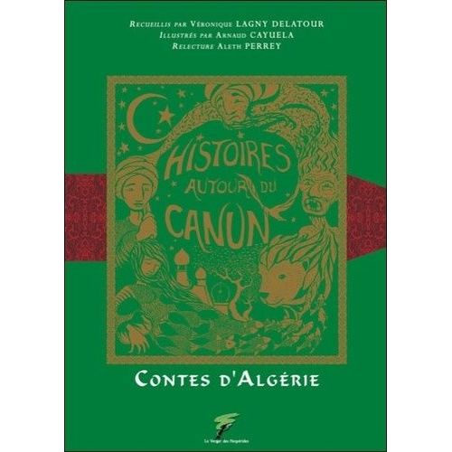 Histoires Autour Du Canun - Contes D'algérie