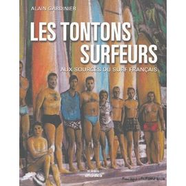 Les Tontons Surfeurs - Aux Sources Du Surf Français