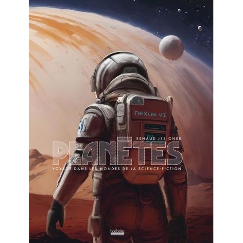 Planètes - Voyage Dans Les Mondes De La Science-Fiction