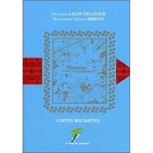 Histoires À L'ombre De La Palmeraie - Contes Mozabites