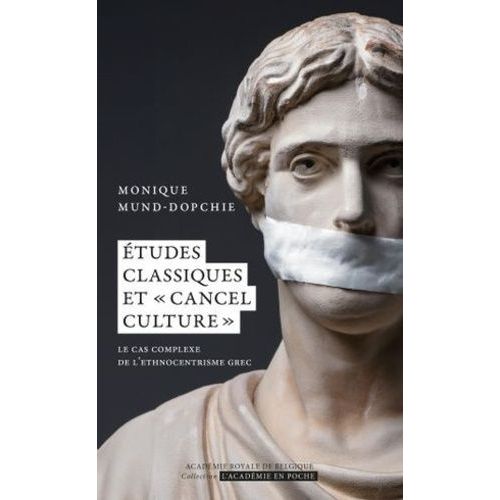Etudes Classiques Et "Cancel Culture - Le Cas Complexe De L'ethnocentrisme Grec