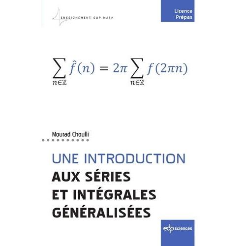 Une Introduction Aux Séries Et Intégrales Généralisées