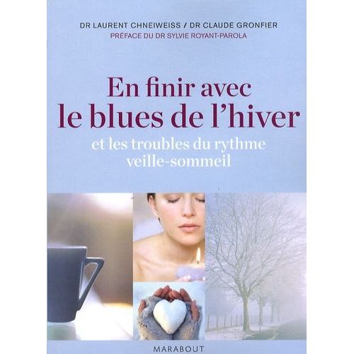 En Finir Avec Le Blues De L'hiver - Et Les Troubles Du Rythme Veille-Sommeil