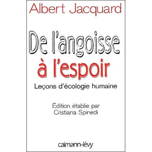 De L'angoisse À L'espoir - Leçons D'écologie Humaine