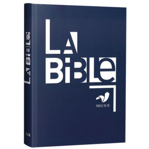 La Bible Parole De Vie - Ancien Et Nouveau Testament :Textes Protestants