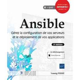 Ansible - G&eacute;rez La Configuration De Vos Serveurs Et Le D&eacute;ploiement De Vos Applications