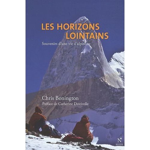 Les Horizons Lointains - Souvenirs D'une Vie D'alpiniste