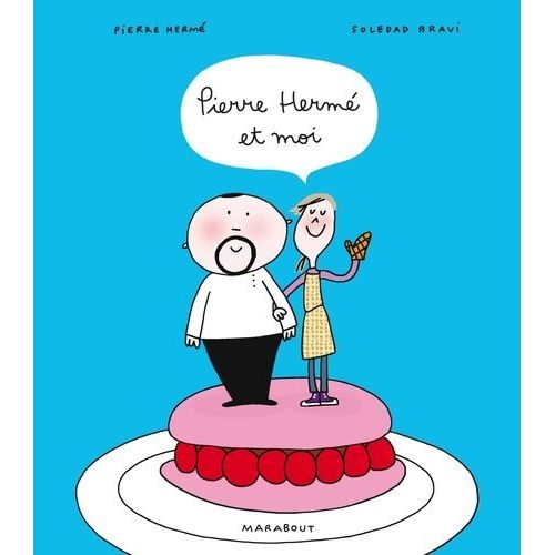 Pierre Hermé Et Moi