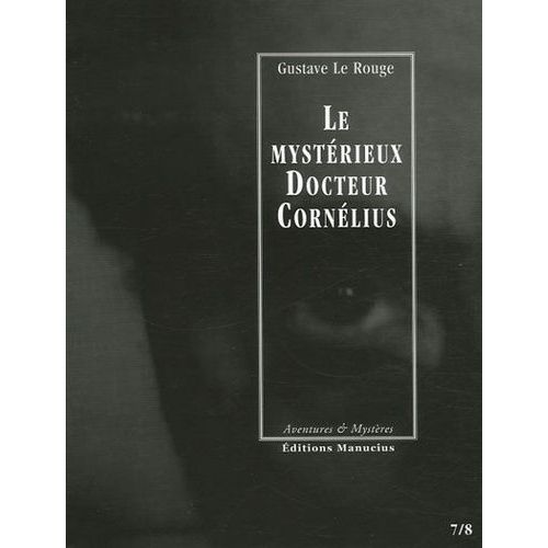 Le Mystérieux Docteur Cornélius - Tomes 7 Et 8 - Un Drame Au Lunatic-Asylum - L'automobile Fantôme