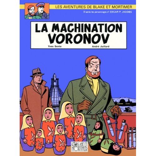 Les Aventures De Blake Et Mortimer - Tome 14 - La Machination Voronov