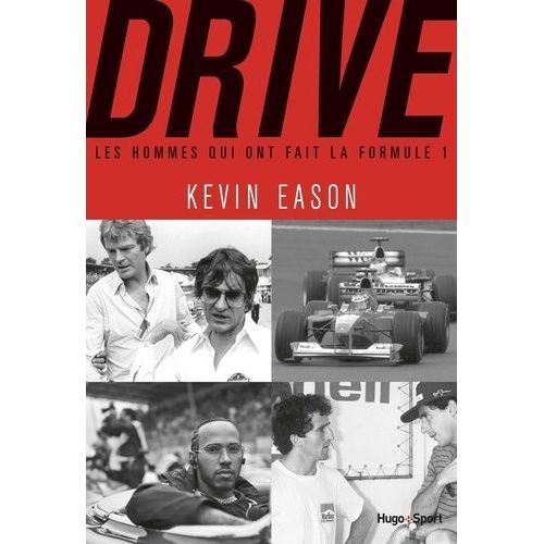 Drive - Les Hommes Qui Ont Fait La Formule 1