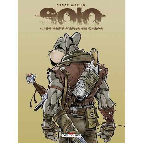 Solo - Tome 1 - Les Survivants Du Chaos