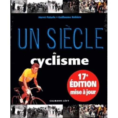 Un Siècle De Cyclisme