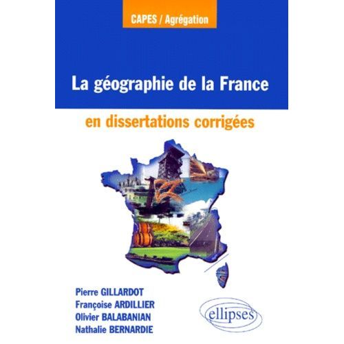 La Géographie De La France En Dissertations Corrigées