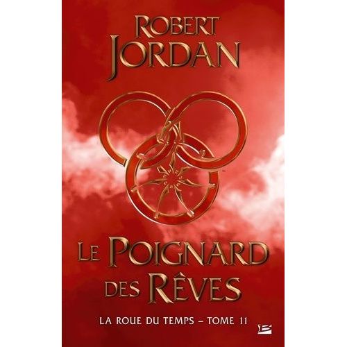 La Roue Du Temps - Tome 11 - Le Poignard Des Rêves