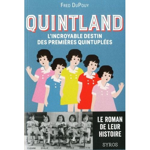 Quintland - L'incroyable Destin Des Premières Quintuplées