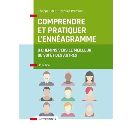 Comprendre Et Pratiquer L'ennéagramme - 9 Chemins Vers Le Meilleur De Soi Et Des Autres