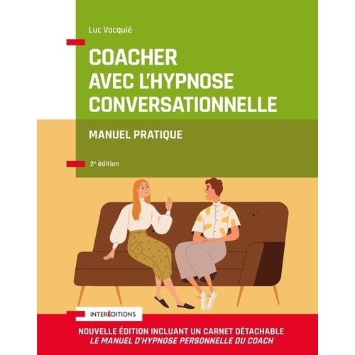 Coacher Avec L'hypnose Conversationnelle - Manuel Pratique