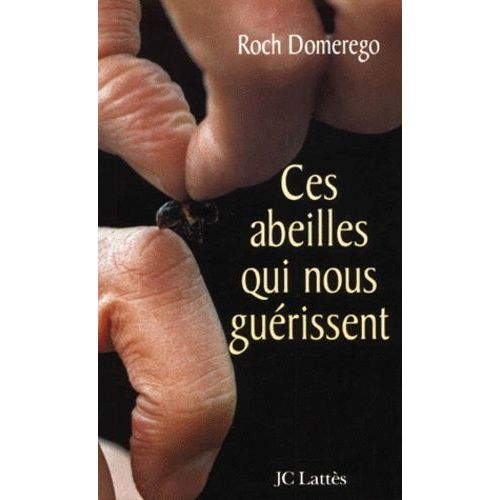 Ces Abeilles Qui Nous Guerissent