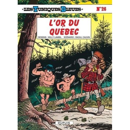 Les Tuniques Bleues - Tome 26 - L'or Du Québec
