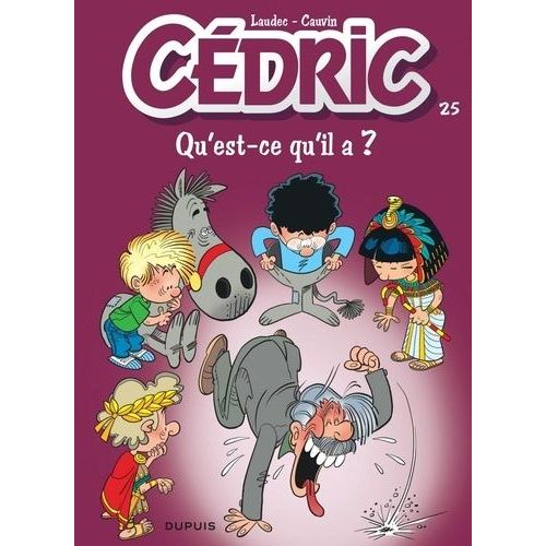 Cédric - Tome 25 - Qu'est Ce Qu'il A ?