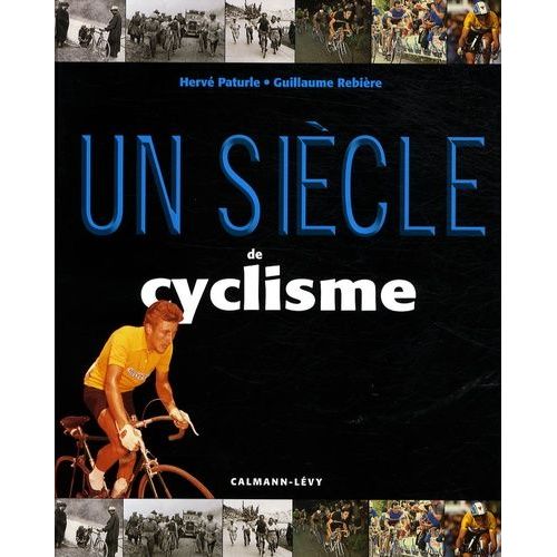 Un Siècle De Cyclisme
