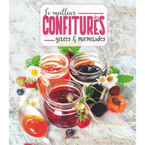 Le Meilleur Des Confitures, Gelées & Marmelades