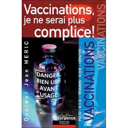 Vaccinations : Je Ne Serai Plus Complice !