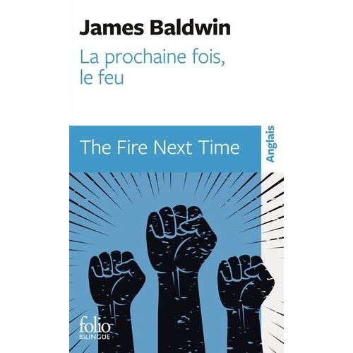 La Prochaine Fois, Le Feu - The Fire Next Time