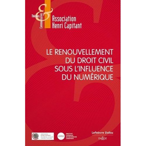 Le Renouvellement Du Droit Civil Sous L'influence Du Numérique