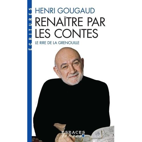 Renaître Par Les Contes - Le Rire De La Grenouille