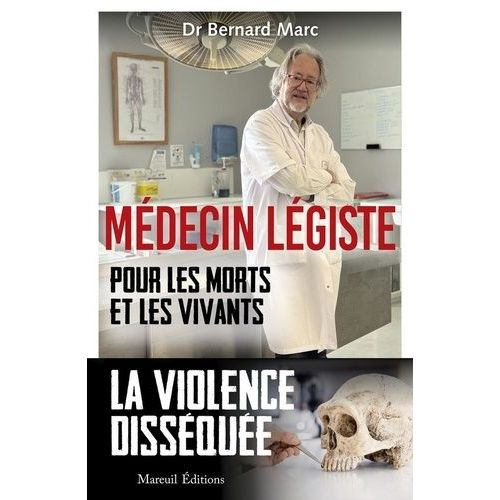 Médecin Légiste - Pour Les Morts Et Les Vivants