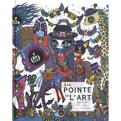 A La Pointe De L'art - Le Timbre, Un Geste D'artiste